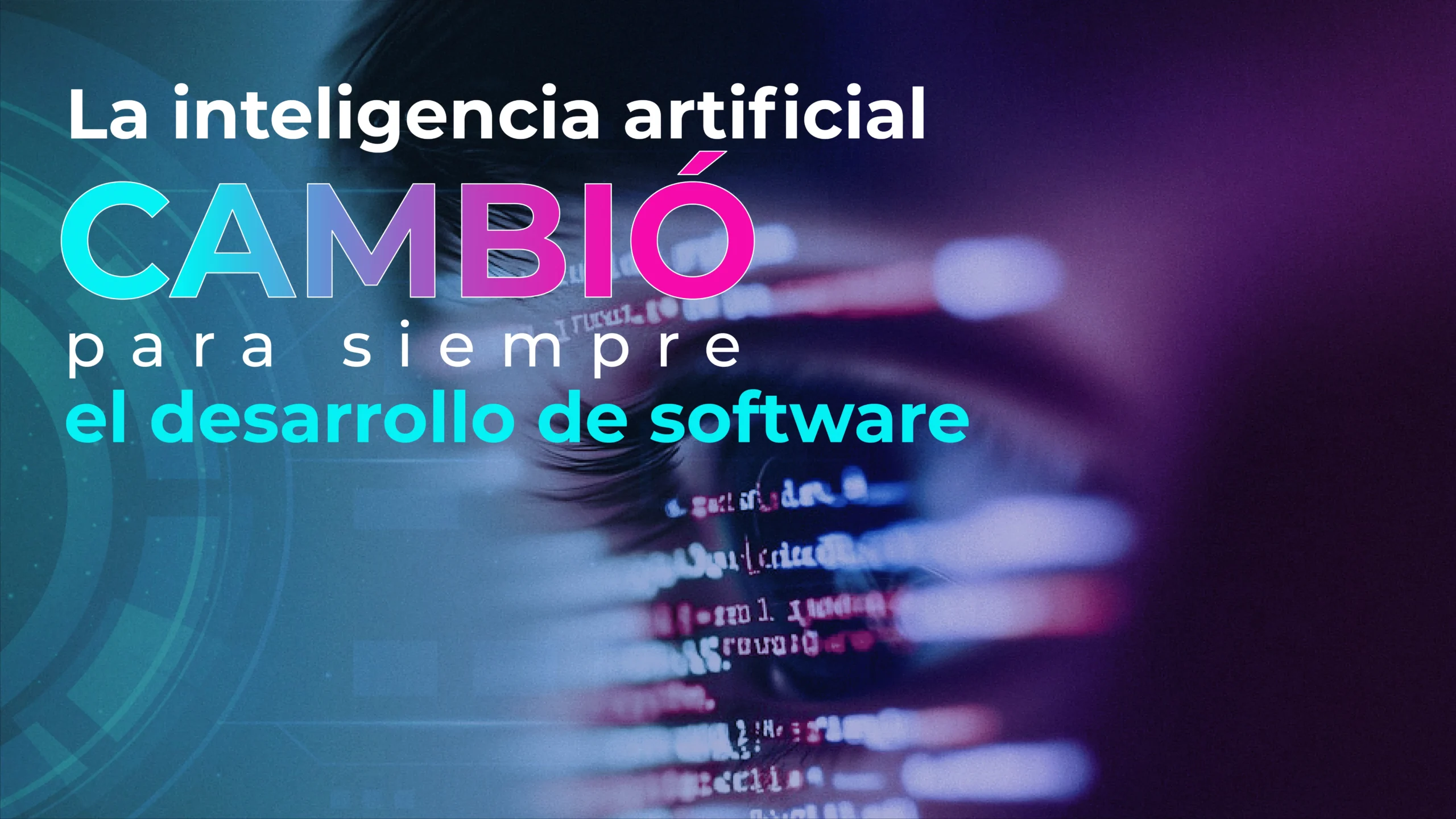 La inteligencia artificial cambió para siempre el desarrollo de software