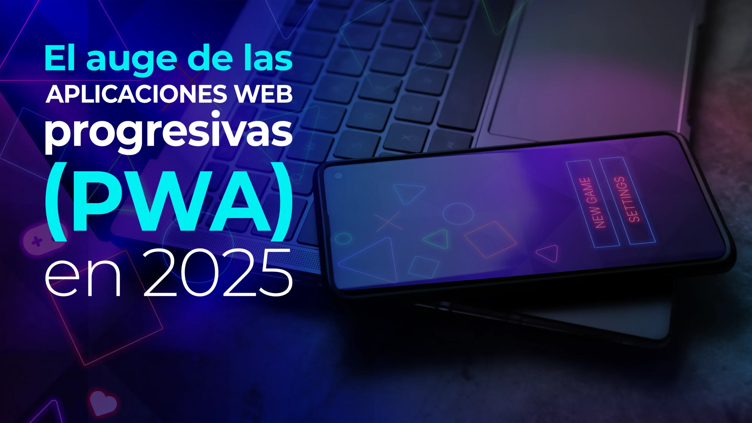 El auge de las aplicaciones Web Progresivas (PWA) en 2025
